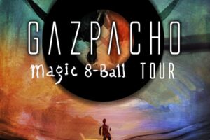 Gazpacho  Magic 8-Ball Tour 2026