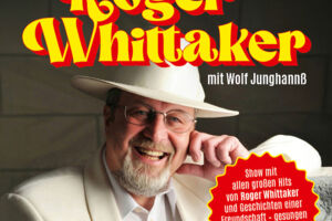 EIN ABEND FÜR ROGER WHITTAKER - gesungen und moderiert von Wolf Junghannß
