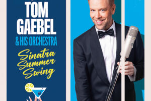 Tom Gaebel & His Orchestra - Sinatra Summer Swing