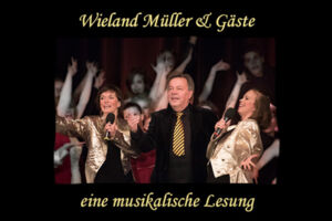 Wieland Müller & Gäste - Eine musikalische Lesung