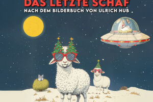 Das letzte Schaf - Familienstück ab 6 Jahren von Ulrich Hub