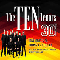 THE TEN TENORS - 30th Anniversary