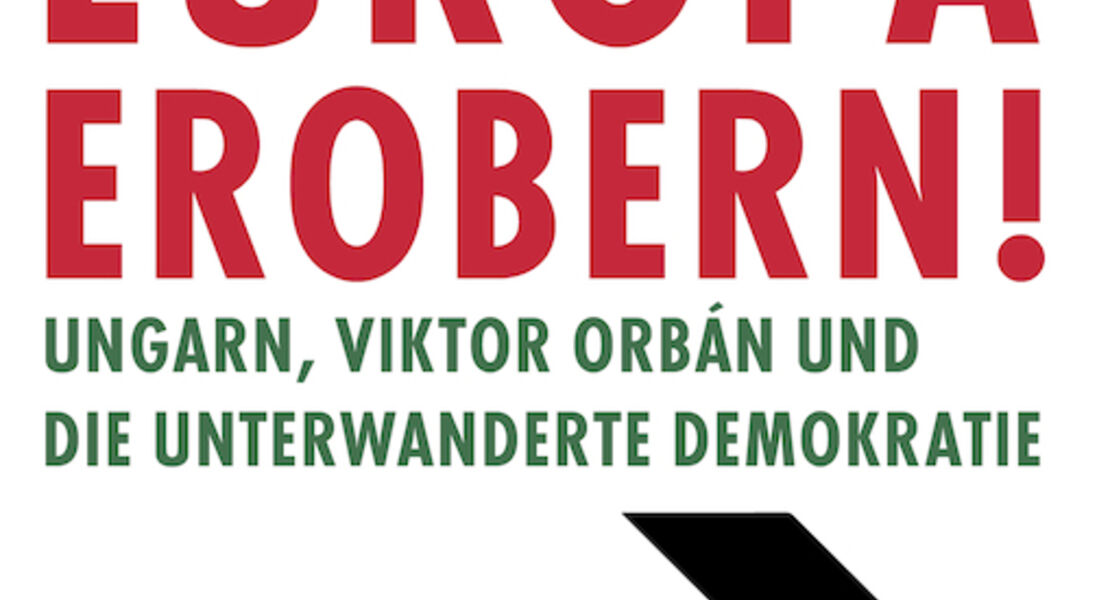 ungarn-viktor-orban-und-die-unterwanderte-demokratie-petra-thorbrietz-und-philipp-haussmann