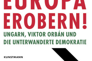 Ungarn, Viktor Orbán und die unterwanderte Demokratie - Petra Thorbrietz und Philipp Haußmann