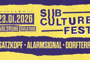 SUBCULTURE FEST - ALARMSIGNAL, ERSATZKOPF, DORFTERROR