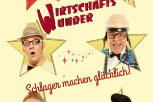 Wirtschaftswunder - Schlager machen glücklich! und wie!