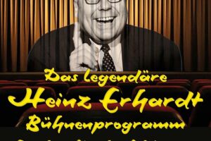 Das legendäre HEINZ ERHARDT Bühnenprogramm - Ein Abend großer Unterhaltungskunst