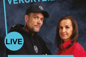 VERURTEILT! DER GERICHTSPODCAST LIVE
