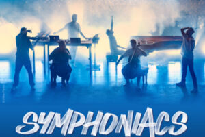 Symphoniacs, The True Rebels Of Classical Music! Europe Tour