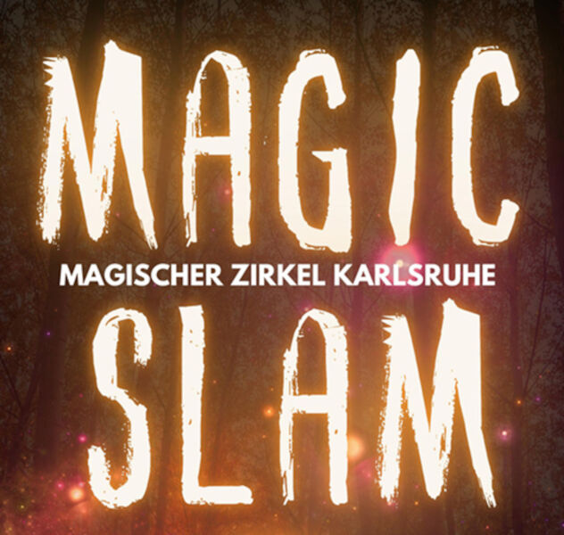 der-magische-zirkel-karlsruhe-prasentiert-magic-slam-6-die-zaubershow