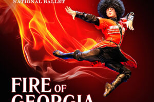FIRE OF GEORGIA - Royal National Ballet