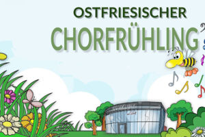 3. Ostfriesischer Chorfrühling