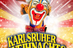 17. Karlsruher Weihnachtscircus - Familienvorstellung mit Sonderpreisen