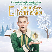 Eine magische Elfenmission - Die große Familienzaubershow