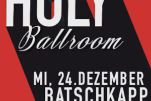 Holy Ballroom - Der Frankfurter Klassiker an Heiligabend