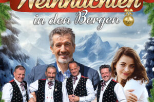 Weihnachten in den Bergen mit Ronja Forcher, Oswald Sattler und dem Kastelruther Männerquartett