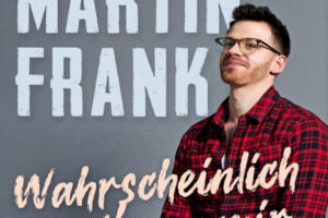 Martin Frank - Wahrscheinlich liegts an mir