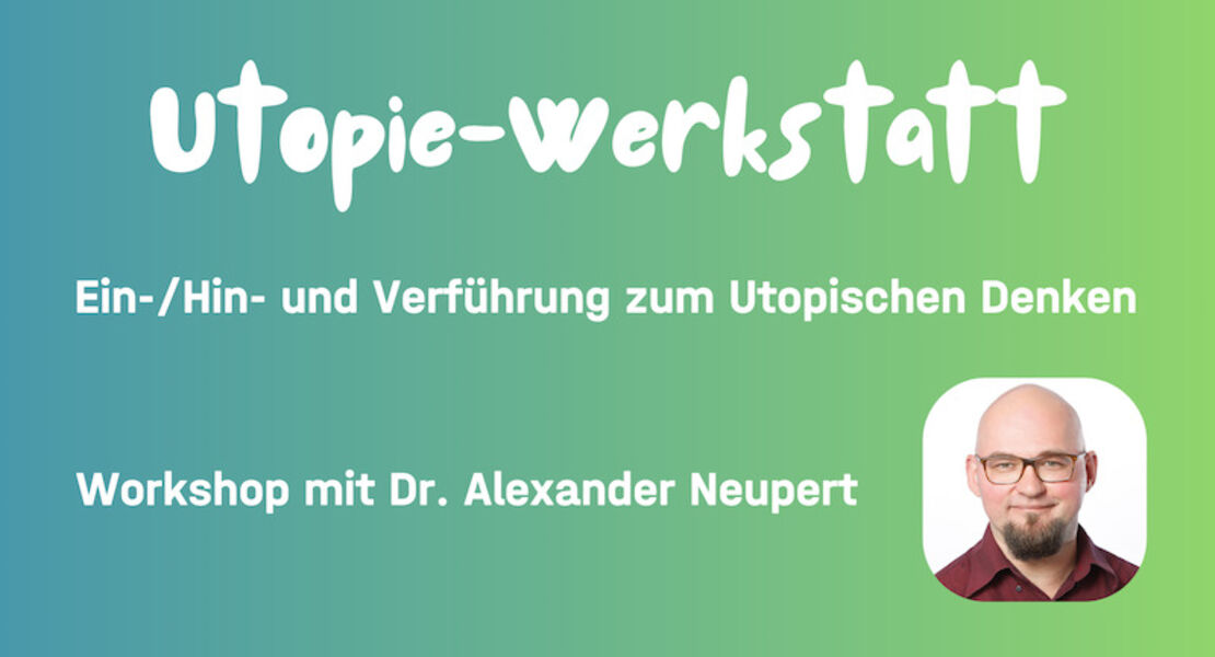 utopie-werkstatt-workshop-mit-dr-alexander-neupert-karlsruhe