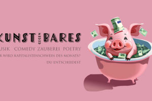 Kunst gegen Bares - Musik | Comedy | Zauberei | Poetry