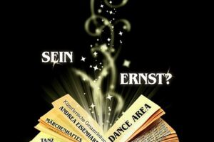 Sein Ernst?  Ein märchenhaftes Tanz-Theater-Stück - Eine Produktion von Andrea Eisenhardt - Dance Area Herne