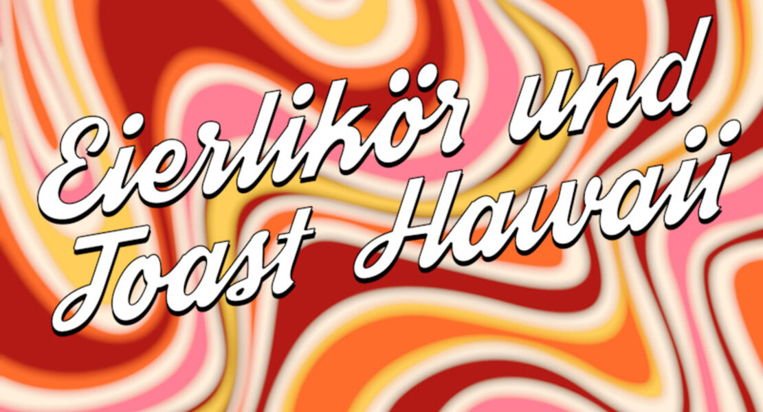 eierlikor-und-toast-hawaii