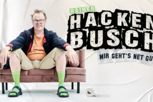 Hackenbusch 2024 - Mir geht´s net gut