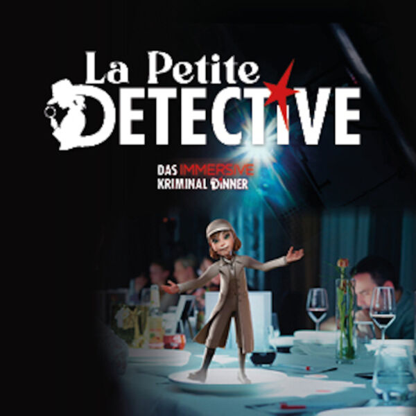la-petite-detective-immersives-dinner-3d-krimidinner-kulinarischer-genuss-und-garantierte-unterhaltung