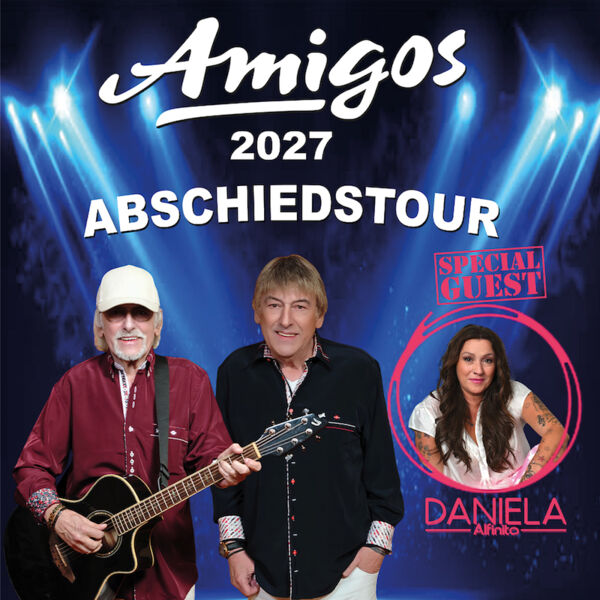 die-amigos-abschiedstour-2027-gaststar-daniela-alfinito