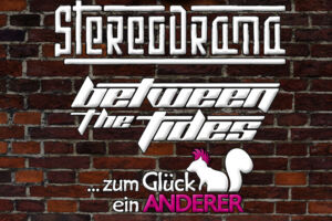 StereoDrama - between the tides - zum Glück ein Anderer