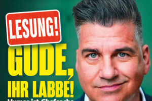 Gude, ihr Labbe! - Humor ist Chefsache