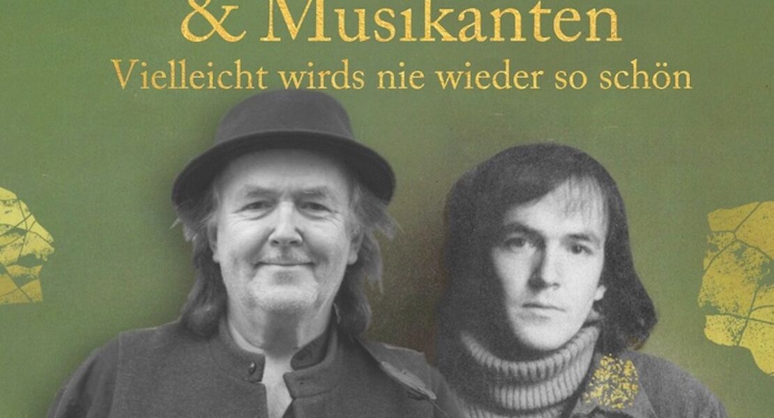 gerhard-schone-und-musikanten-vielleicht-wirds-nie-wieder-so-schon