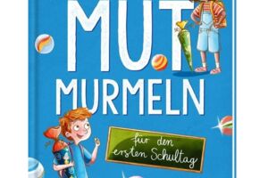 Mutmurmeln für den Schulanfang gestalten
