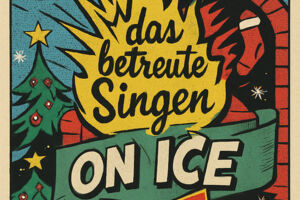 Das betreute Singen on Ice - Mitsingzentrale Special Winter Edition 2025