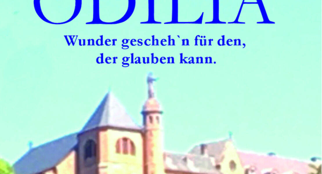 odilia-wunder-geschehn-fur-den-der-glauben-kann