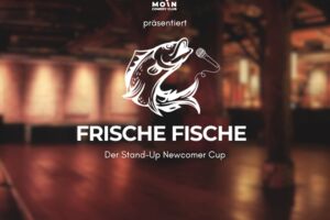 MOIN COMEDY CLUB - Frische Fische - Der Newcomer Cup