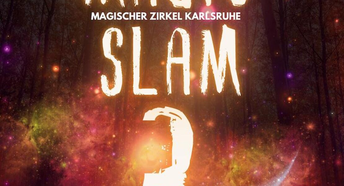 der-magische-zirkel-karlsruhe-prasentiert-magic-slam-5-die-zaubershow