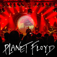 Planet Floyd - The German Pink Floyd Tribute Show