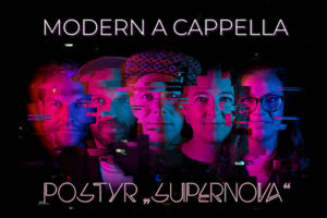 POSTYR - Supernova - 5 Stimmen, 1 Computer