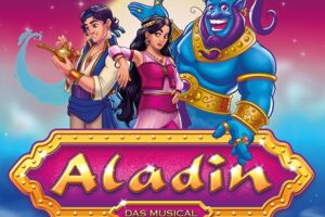 Aladin - das Musical - Das Highlight für die ganz Familie!