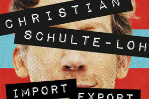 Christian Schulte-Loh - Import Export