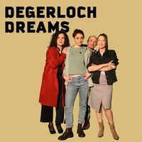 Renitenz Ensemble - DEGERLOCH DREAMS - Wer bleibt, kommt besser weg!