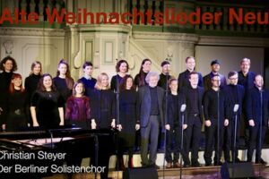 Christian Steyer & Der Berliner Solistenchor