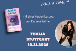 Silent Reading: Thalia x pola mit Daniela Wilmer