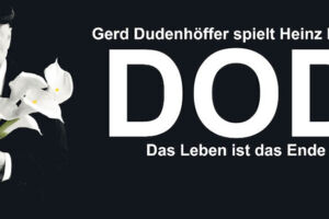DOD Gerd Dudenhöffer spielt Heinz Becker - Das Leben ist das Ende