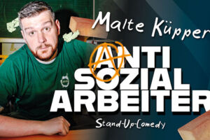 MALTE KÜPPERS - Anti-Sozialarbeiter