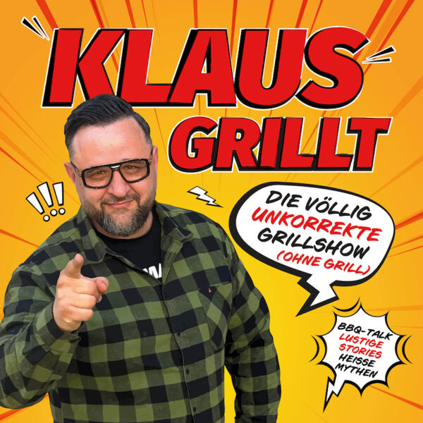 klaus-grillt-die-vollig-unkorrekte-grillshow-ohne-grill