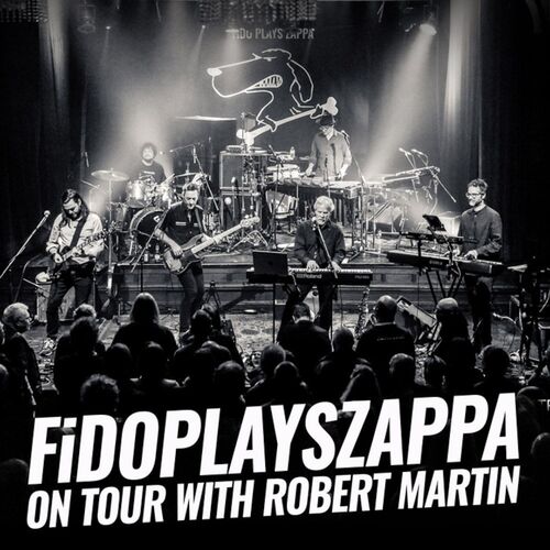 fidoplayszappa-on-tour-with-robert-martin