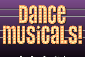 The Magic Night Of Dance Musicals - Eine Explosion der Rhythmen und Emotionen auf der Bühne!
