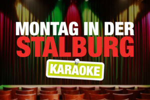 Der Montag in der Stalburg. Heute: Karaoke