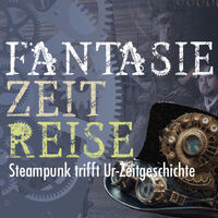 Steampunk: FantasieZeitReise